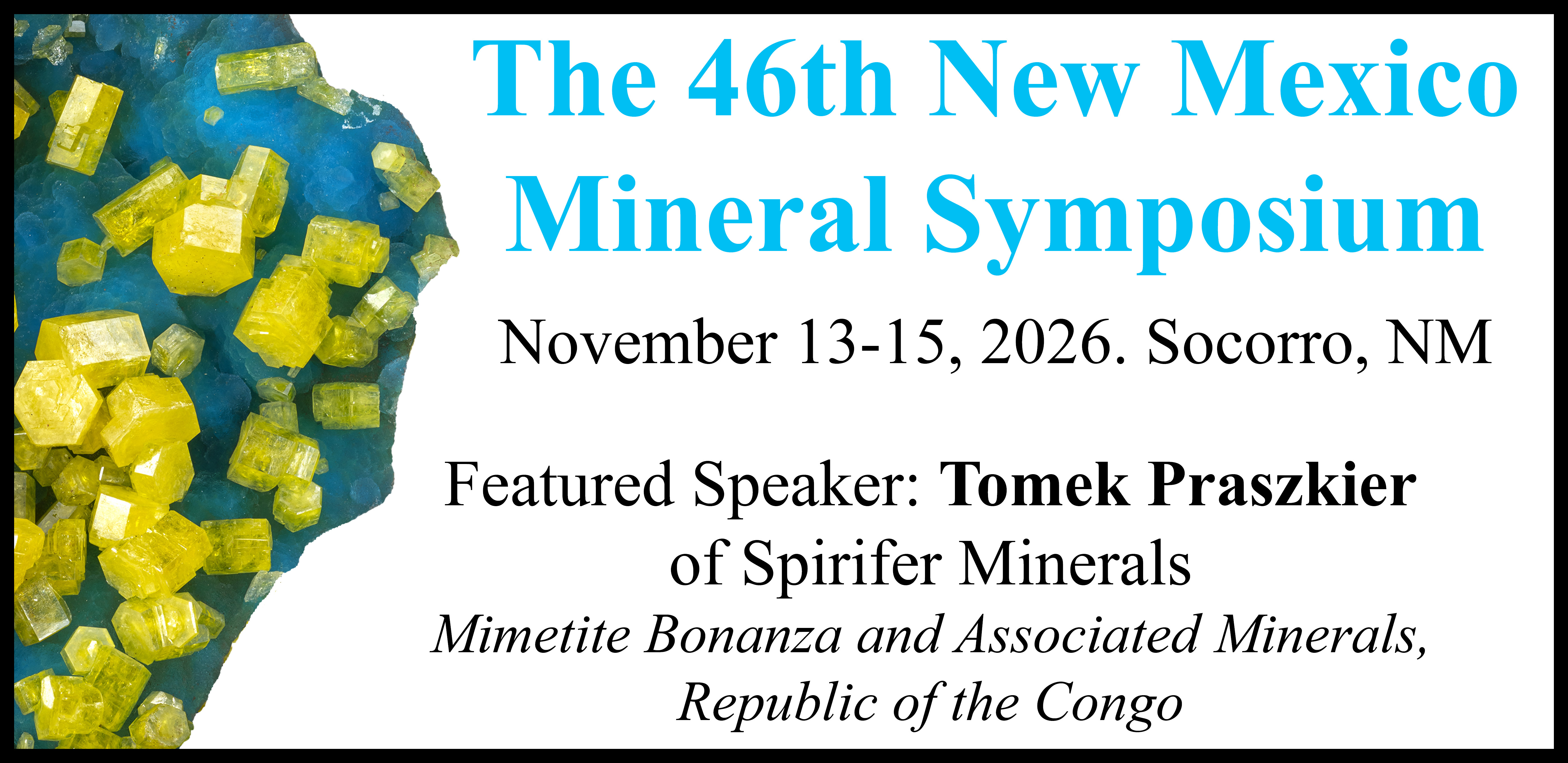 Flyer for the 46th Annual Mineral Symposium, November 13-15, 2026 in Socorro, New Mexico